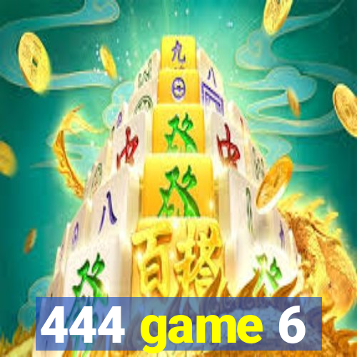 444 game 6